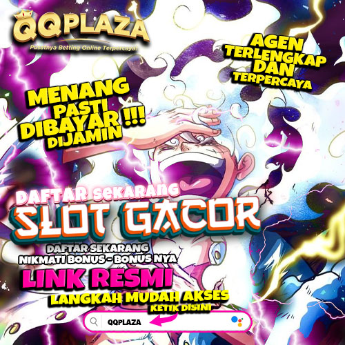 QQPLAZA: SITUS BANDAR SLOT ONLINE TERPERCAYA 24 JAM JACKPOT TERBESAR 