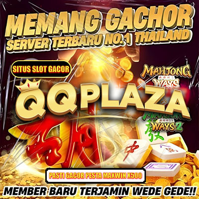 QQPLAZA 🀄 Link Mahjong Ways x100 Terbaru Join Segera Nikmati Scetter x100