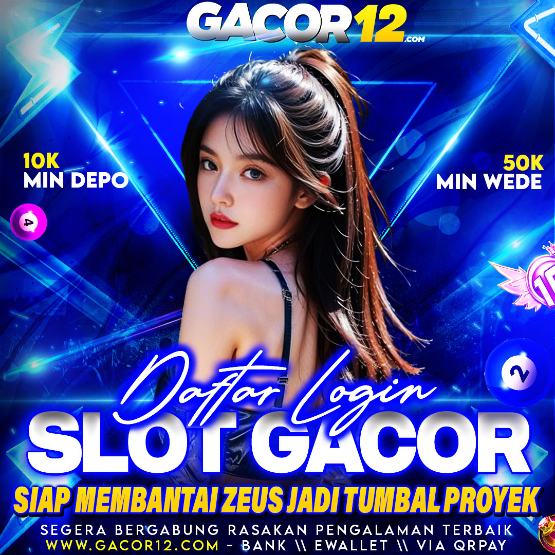 GACOR12: Link Agen Situs Slot 12 Gampang Maxwin Terpercaya Hari Ini