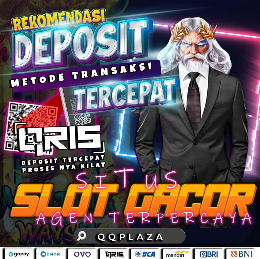 QQPLAZA Kumpulan Link Slot Deposit Qris Gacor Saat di Indonesia